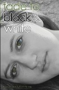Cover: Fade to Black & White - Culicidae Press