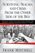 Cover: Surviving Trauma and Crisis From the Other Side Of The Bed - Xulon Press