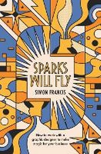 Enlarge image Cover: Sparks Will Fly - Gatekeeper Press