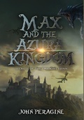 Cover: Max and the Azura Kingdom (Hardcover) - Crumblebee Books