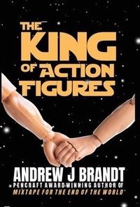 Abbildung von: The King of Action Figures - Caprock Publishing Group