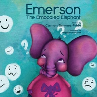 Enlarge image Cover: Emerson The Embodied Elephant - Play Therapy with Carmen