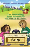 Cover: The Astounding Faith Adventures of Abraham and Aurora - Queen V Publishing