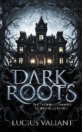 Cover: Dark Roots - Lucius Valiant