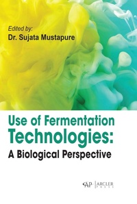 Abbildung von: Use of Fermentation Technologies - Arcler Press
