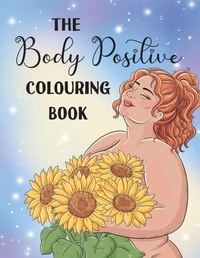 Abbildung von: The Body Positive Colouring Book - Whimsicolour Publishing