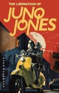 Cover: The Liberation Of Juno Jones - Foreshore Publishing