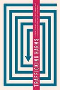Enlarge image Cover: Trafficking Harms - Fernwood Publishing Co Ltd
