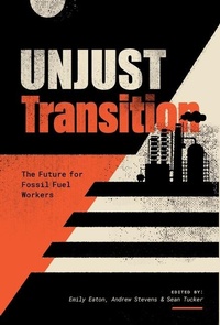 Abbildung von: Unjust Transition - Fernwood Publishing Co Ltd