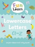 Cover: Fun to Learn Wipe Clean: Lower Case Letters - Sweet Cherry Publishing
