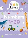 Cover: Fun to Learn Wipe Clean: Numbers 1-20 - Sweet Cherry Publishing