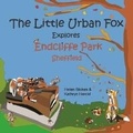 Cover: The Little Urban Fox Explores Endcliffe Park Sheffield - LUFF Publishing