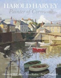 Cover: Harold Harvey: Painter of Cornwall - Sansom & Co