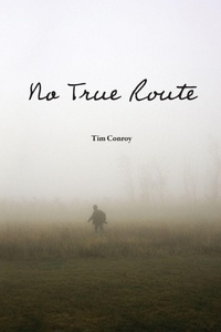 Enlarge image Cover: No True Route - Muddy Ford Press LLC