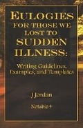 Cover: Eulogies For Those We Lost To Sudden Illness - Notable+
