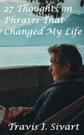 Cover: 27 Thoughts on Phrases That Changed My Life - Talk of the Tavern Publishing Group