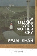 Cover: How to Make Your Mother Cry - West Virginia University Press