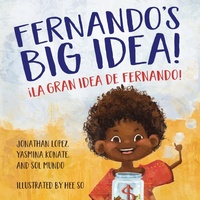 Enlarge image Cover: Fernando's Big Idea / La gran idea de Fernando - Shout Mouse Press, Inc.