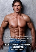 Cover: Ele tinha um pinto enorme - tredition GmbH