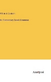 Enlarge image Cover: An Elementary Greek Grammar - Anatiposi Verlag