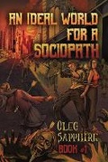 Cover: An Ideal World for a Sociopath (Book 1) - Magic Dome Books