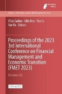 Enlarge image Cover: Proceedings of the 2023 3rd International Conference on Financial Management and Economic Transition (FMET 2023) - Atlantis Press