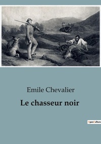 Abbildung von: Le chasseur noir - Culturea