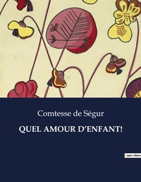 Abbildung von: Quel Amour d'Enfant! - Culturea