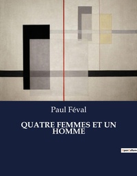 Abbildung von: Quatre Femmes Et Un Homme - Culturea