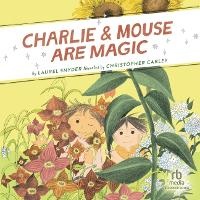 Enlarge image Cover: Charlie & Mouse Are Magic - Recorded Books, Inc.