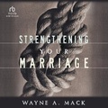 Cover: Strengthening Your Marriage - Christianaudio