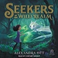 Cover: Seekers of the Wild Realm - Tantor Audio