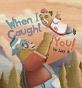 Cover: When I Caught You! - Meadow Vista Publishing