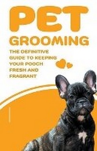 Abbildung von: Pet Grooming - Batro Publishing