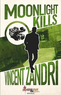 Enlarge image Cover: Moonlight Kills - Vincent Zandri