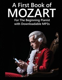 Abbildung von: A First Book of Mozart - snowballpublishing.com