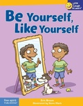 Cover: Be Yourself, Like Yourself - Free Spirit Publishing Inc.,U.S.