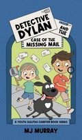 Cover: Detective Dylan and the Case of the Missing Mail - Melinda Murray