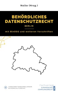 Abbildung von: Behördliches Datenschutzrecht Berlin - Fachverlag Europäisches Compliancerecht
