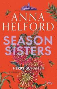 Abbildung von: Season Sisters - Herbstschatten - dtv