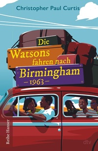 Abbildung von: Die Watsons fahren nach Birmingham - 1963 - dtv