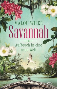 Abbildung von: Savannah - Aufbruch in eine neue Welt - dtv