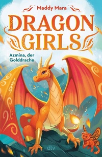 Abbildung von: Dragon Girls - Azmina, der Golddrache - dtv