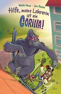 Cover: Hilfe, meine Lehrerin ist ein Gorilla - dtv