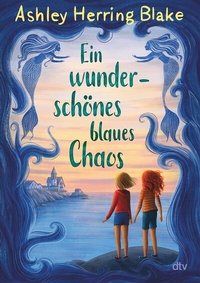 Abbildung von: Ein wunderschönes blaues Chaos - dtv