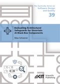 Cover: Evaluating Architectural Safeguards for Uncertain AI Black-Box Components - KIT Scientific Publishing