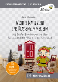 Abbildung von: Wichtel Matti zieht ins Klassenzimmer ein - Lernbiene