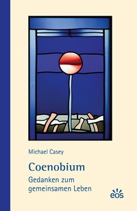 Enlarge image Cover: Coenobium - EOS Verlag