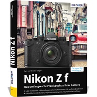 Abbildung von: Nikon Z f: Das umfangreiche Praxisbuch zu Ihrer Kamera - BILDNER Verlag