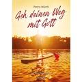 Cover: Geh deinen Weg mit Gott - Kawohl Verlag GmbH & Co. KG